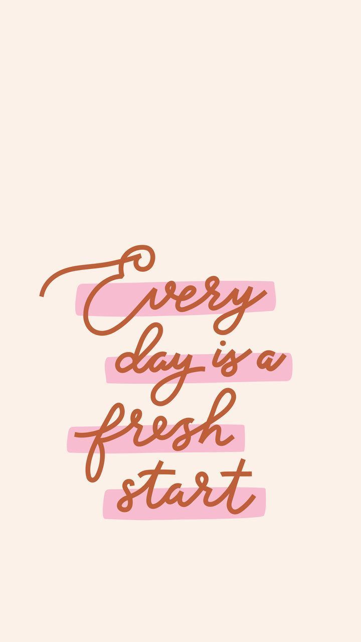 Everyday Is A Fresh Start Wallpapers Top Free Everyday Is A Fresh