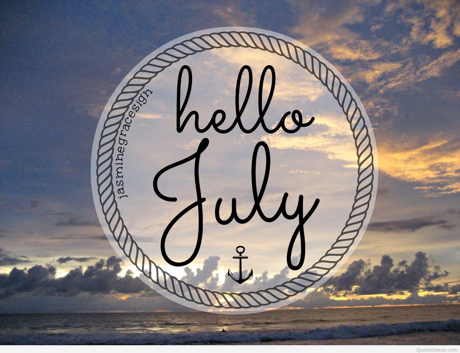 Hello July Wallpapers Top Free Hello July Backgrounds