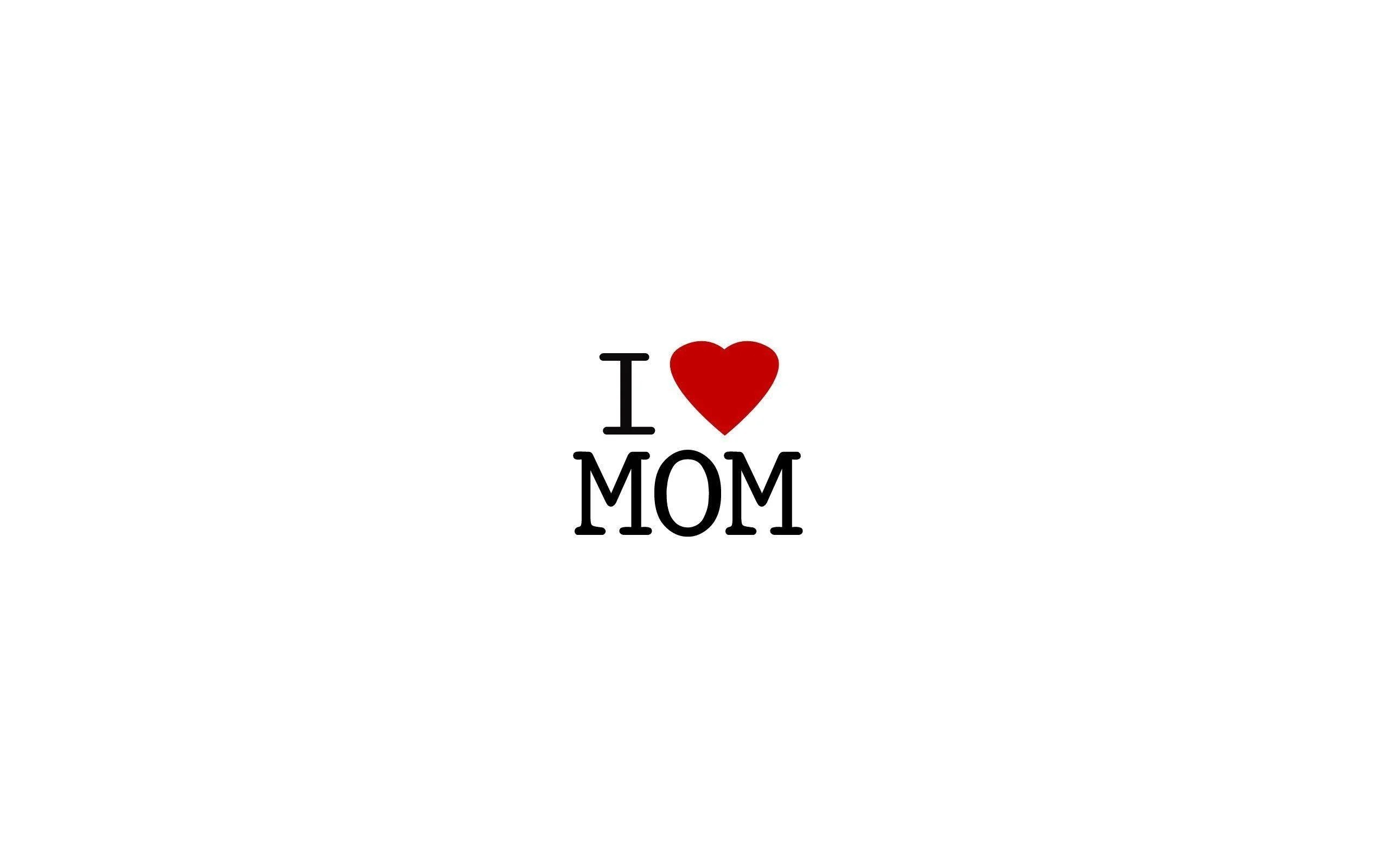 I Love Mom Wallpapers Top Free I Love Mom Backgrounds WallpaperAccess