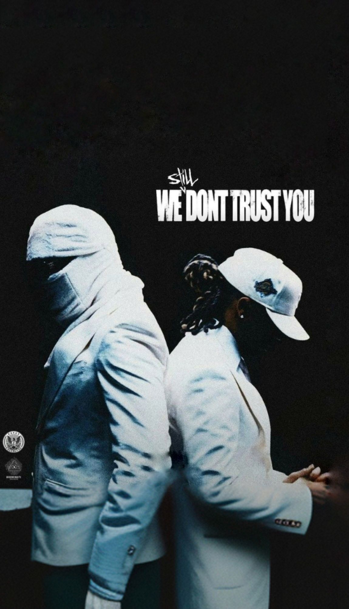 We Don't Trust You Wallpapers Top Free We Don't Trust You Backgrounds