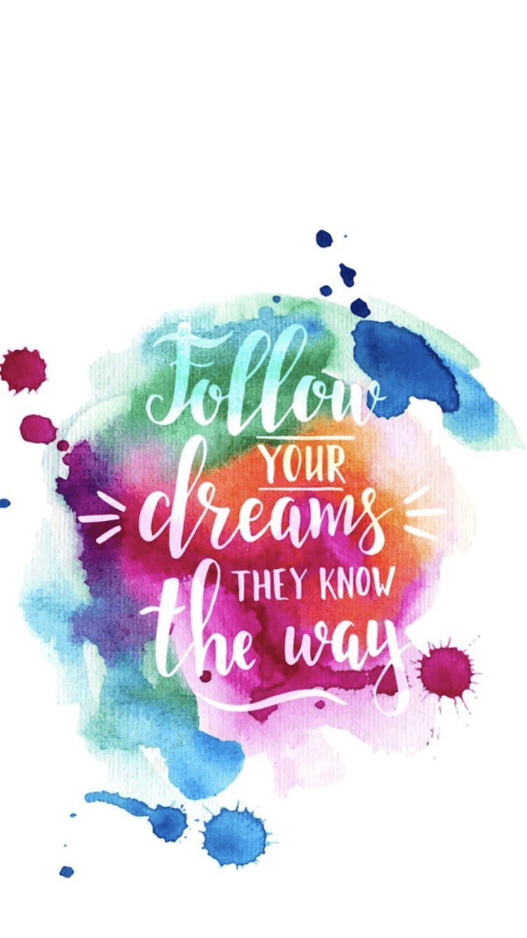 Follow Your Dreams Wallpapers Top Free Follow Your Dreams Backgrounds