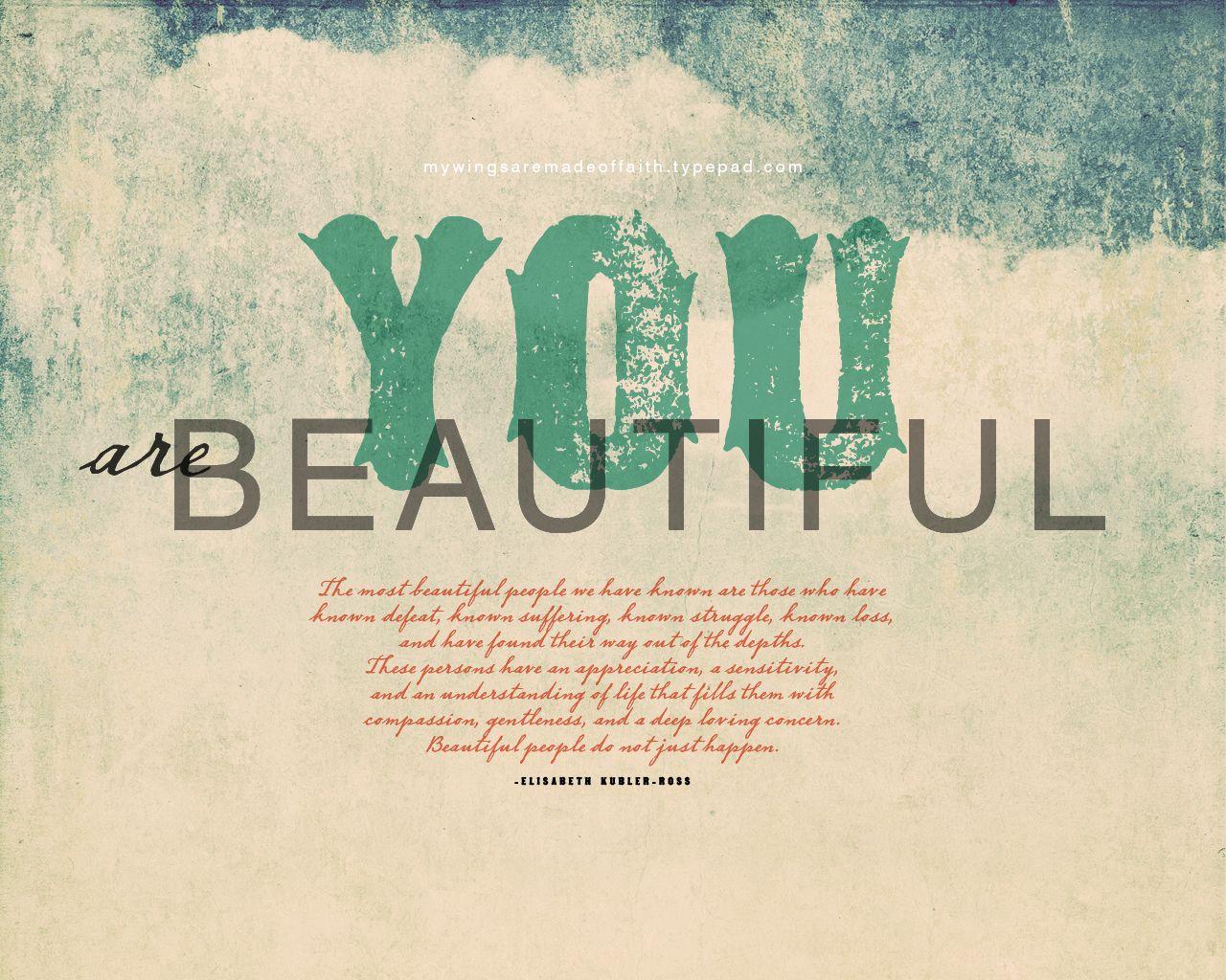 You Are Beautiful Wallpapers Top Free You Are Beautiful Backgrounds
