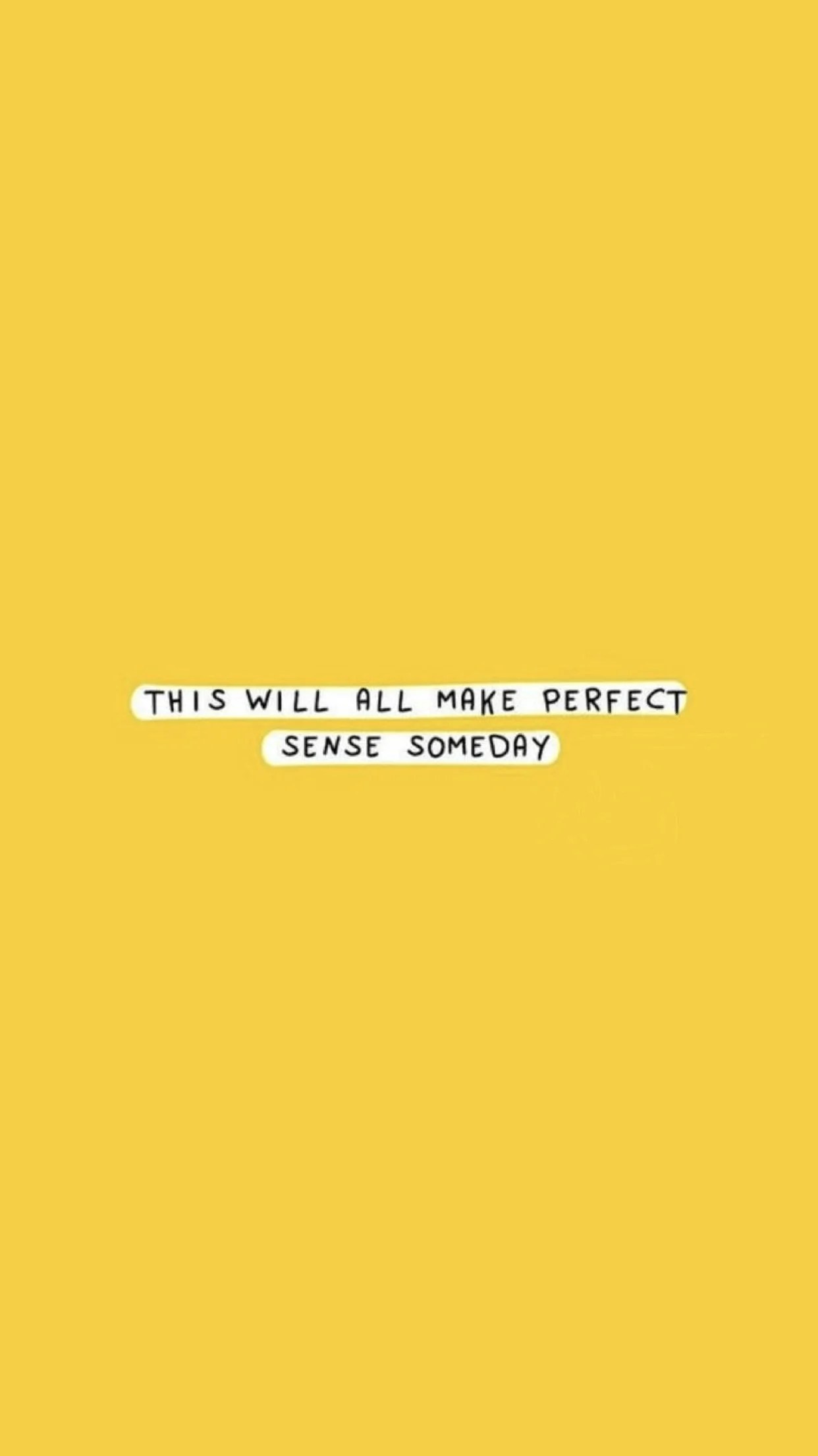 Cute Yellow Wallpapers With Quotes This early statement reveals the
