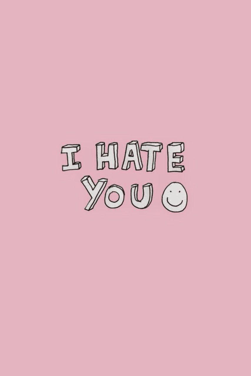 I Hate You Wallpapers Top Free I Hate You Backgrounds WallpaperAccess