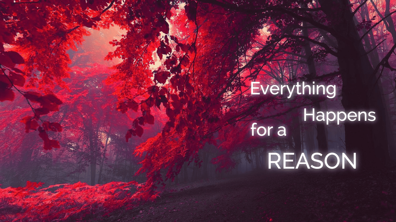 Everything Happens For A Reason Wallpaper