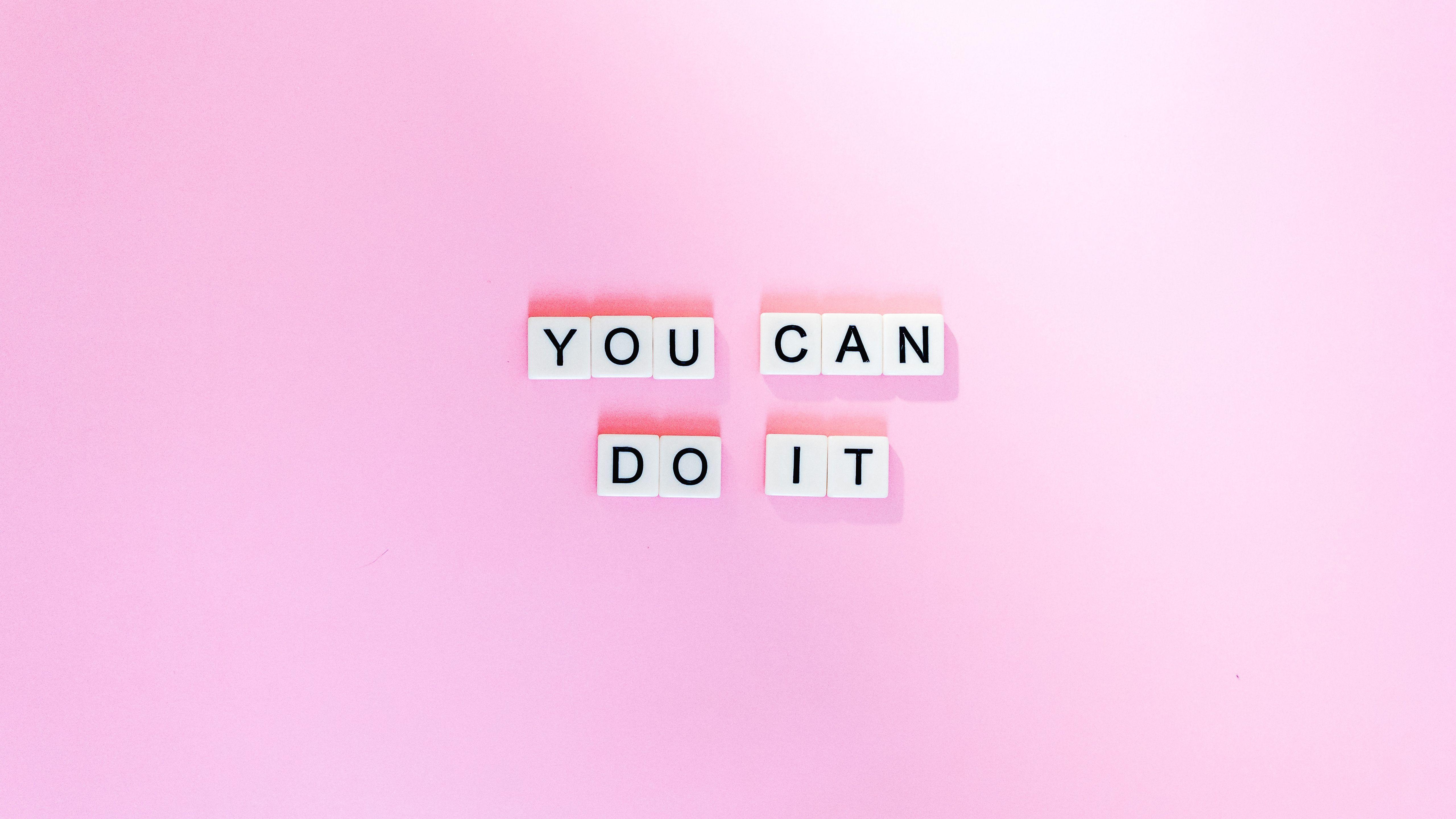 You Can Do It Wallpapers Top Free You Can Do It Backgrounds