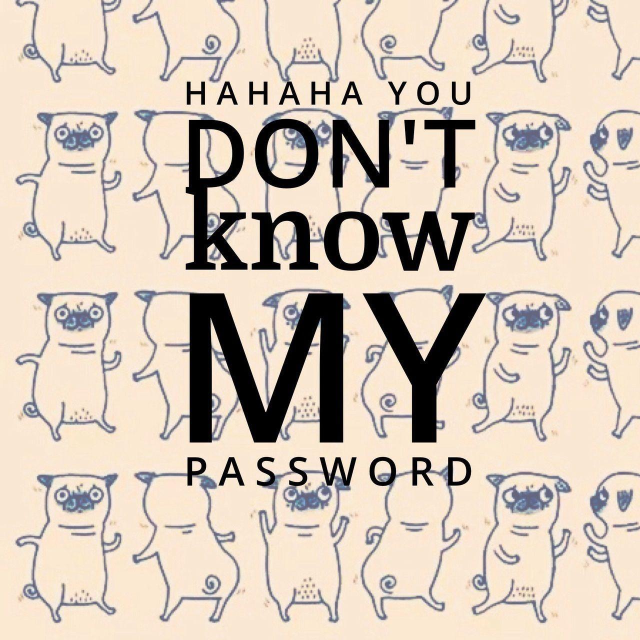 Collection 104+ Images You Don't Know My Password Wallpapers Full HD
