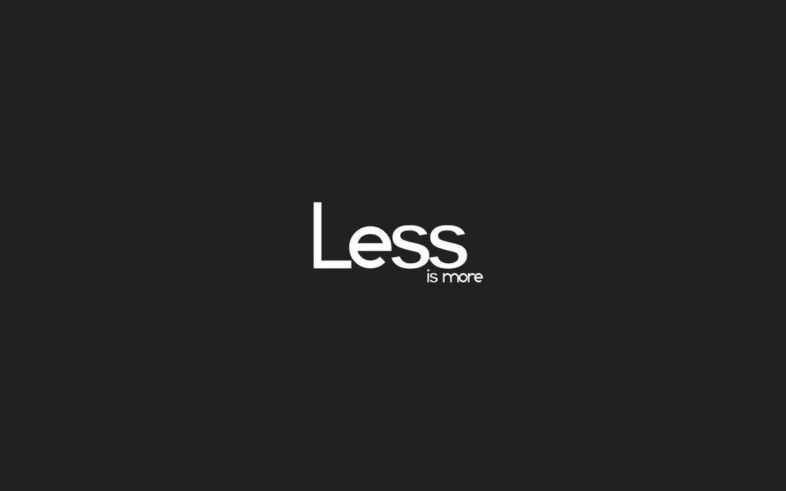 Less is More Wallpapers Top Free Less is More