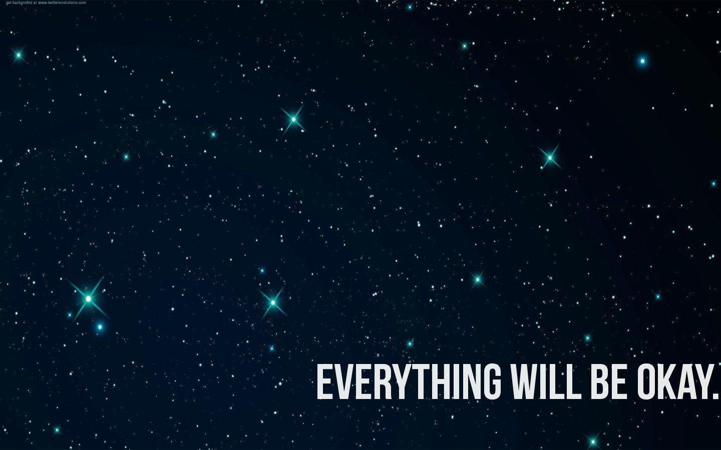 Everything Will Be Okay Wallpapers Top Free Everything Will Be Okay