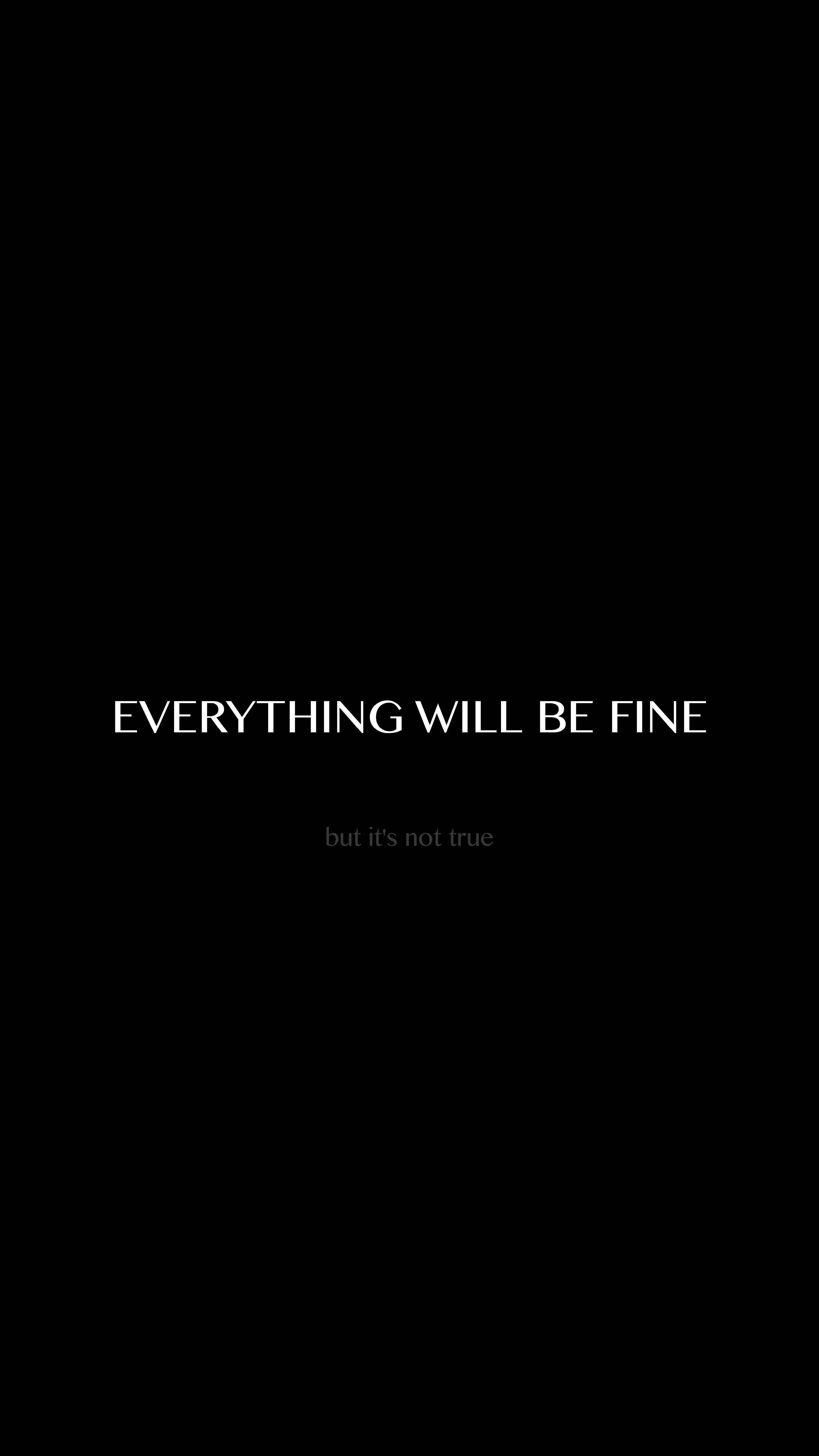 Everything Will Be Fine Wallpapers Top Free Everything Will Be Fine