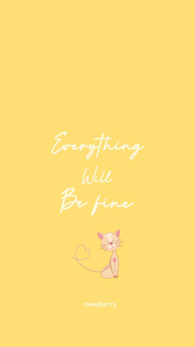 Everything Will Be Fine Wallpapers Top Free Everything Will Be Fine