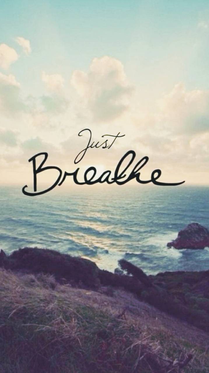 Just Breathe Wallpapers Top Free Just Breathe Backgrounds