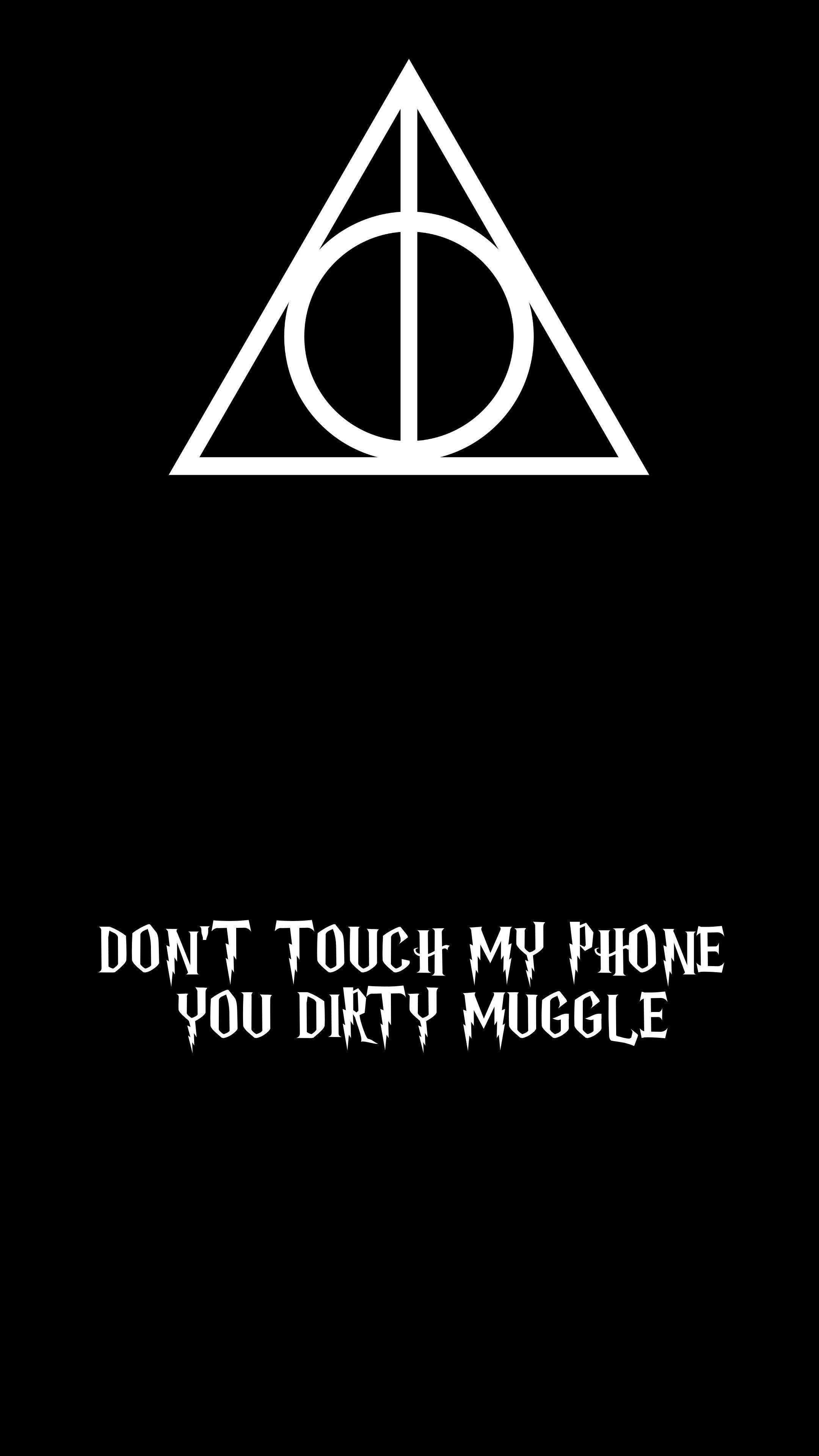Don't Touch My Phone Muggle! Wallpapers Top Free Don't Touch My Phone