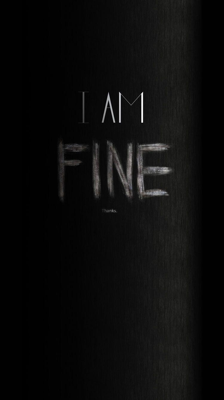 I am fine