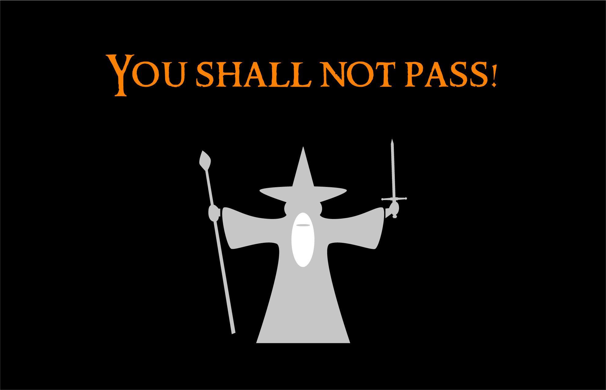 You Shall Not Pass Wallpapers Top Free You Shall Not Pass Backgrounds