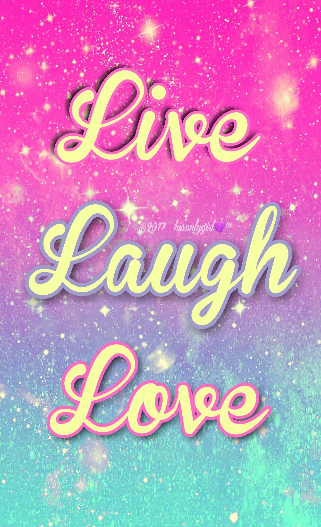 Live Laugh Love Wallpapers Top Free Live Laugh Love Backgrounds