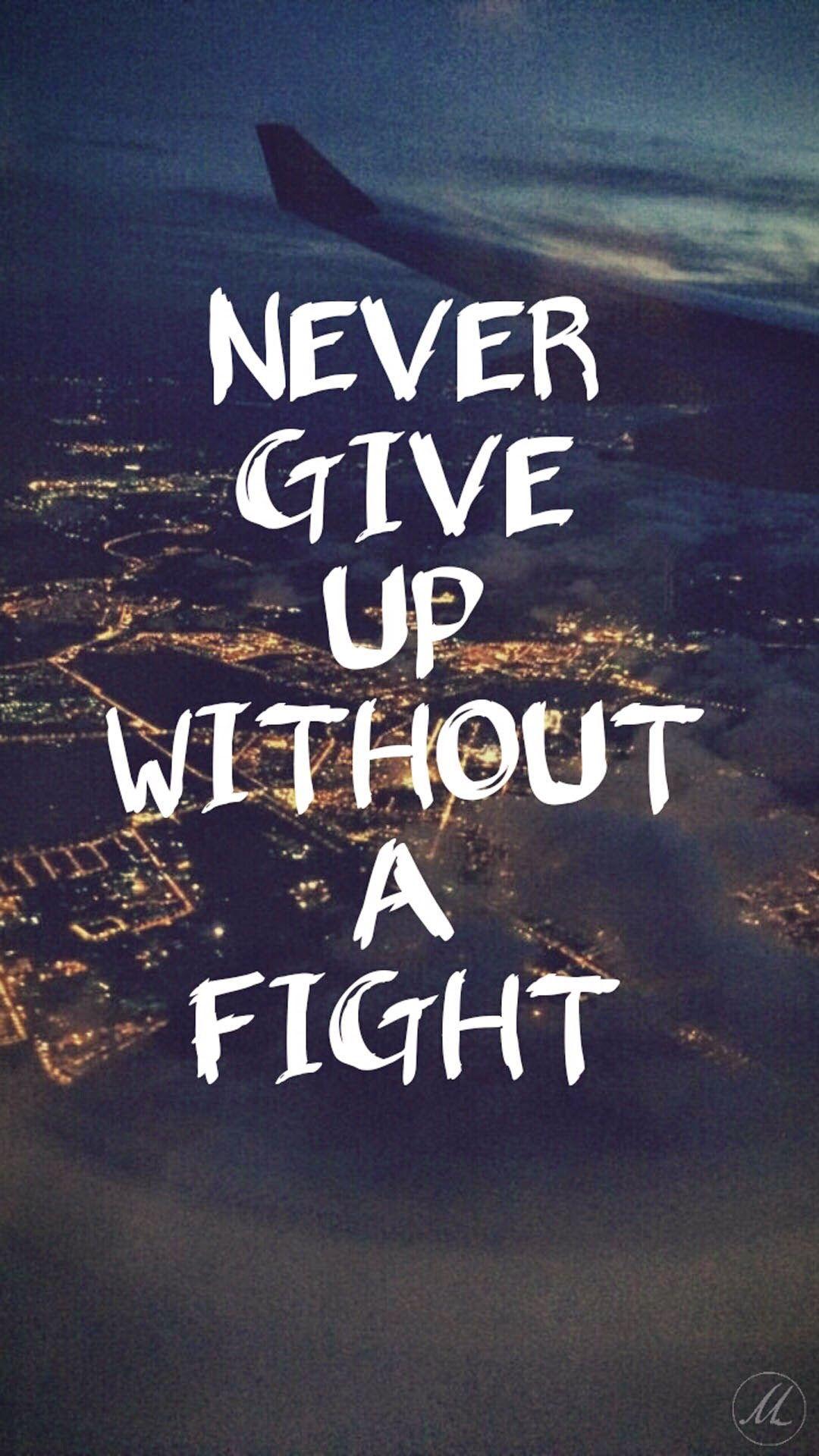 Never Give Up Quotes Wallpapers Top Free Never Give Up Quotes