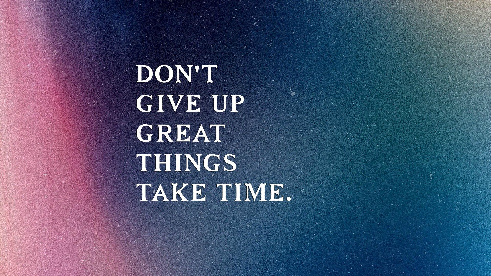 Never Give Up Quotes Wallpapers Top Free Never Give Up Quotes