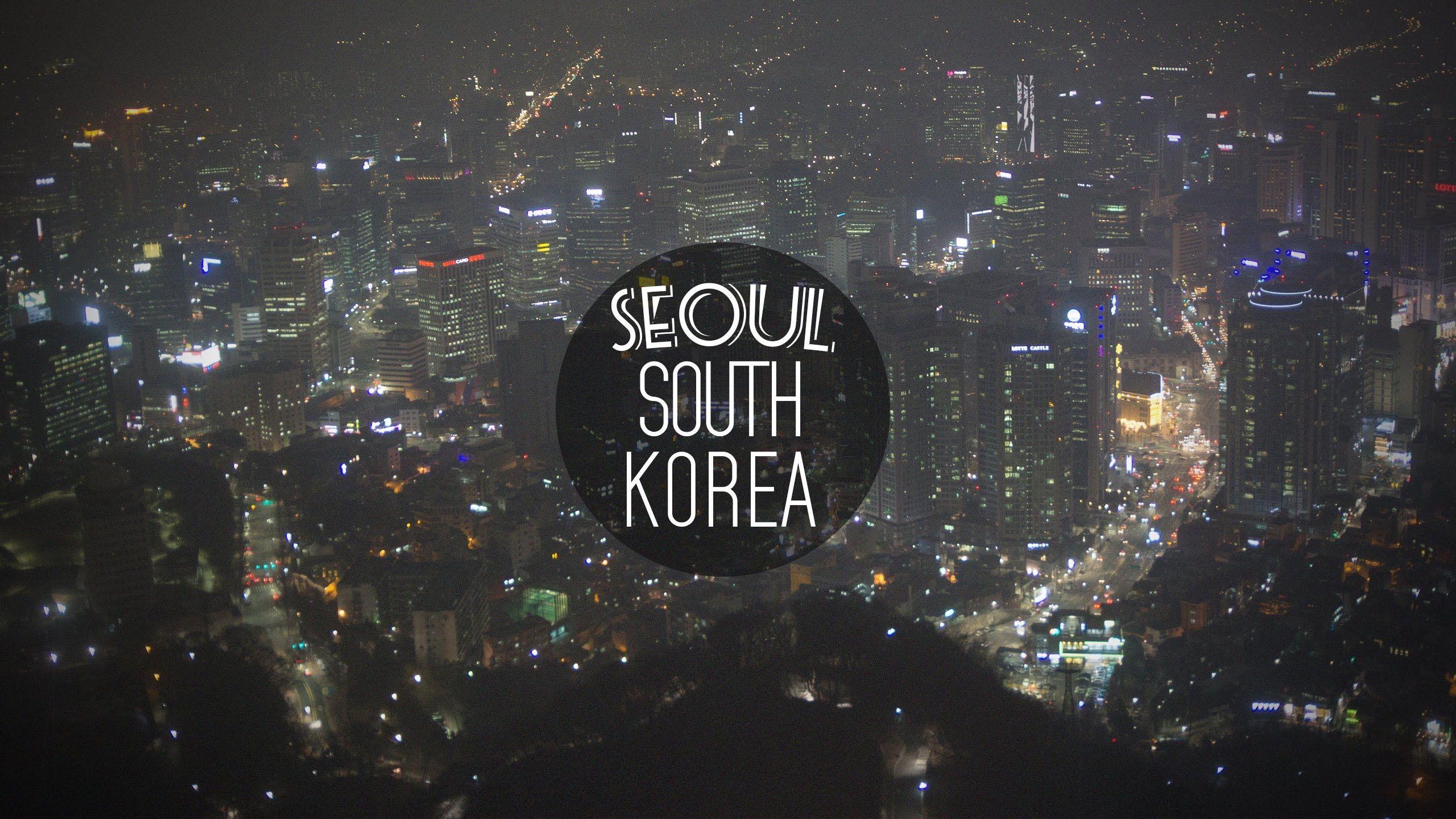 Seoul South Korea Wallpapers Top Free Seoul South Korea Backgrounds