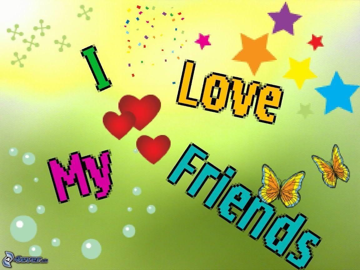 love my friend images I Love My Friends Wallpapers - Top Free I Love My Friends Backgrounds - Wallpaperaccess