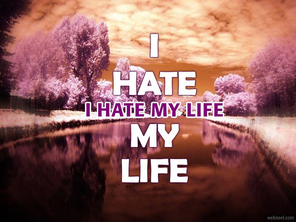 I Hate My Life Wallpapers Top Free I Hate My Life