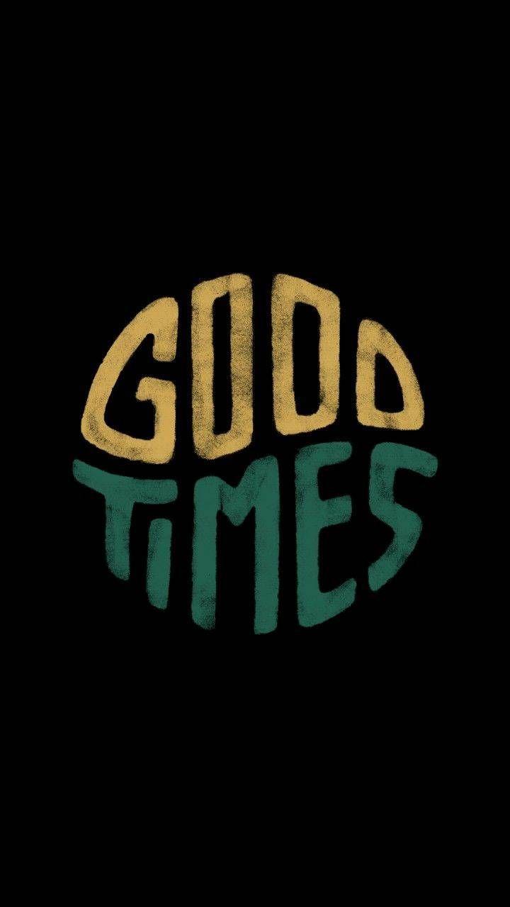 Good Times Wallpapers Top Free Good Times Backgrounds WallpaperAccess