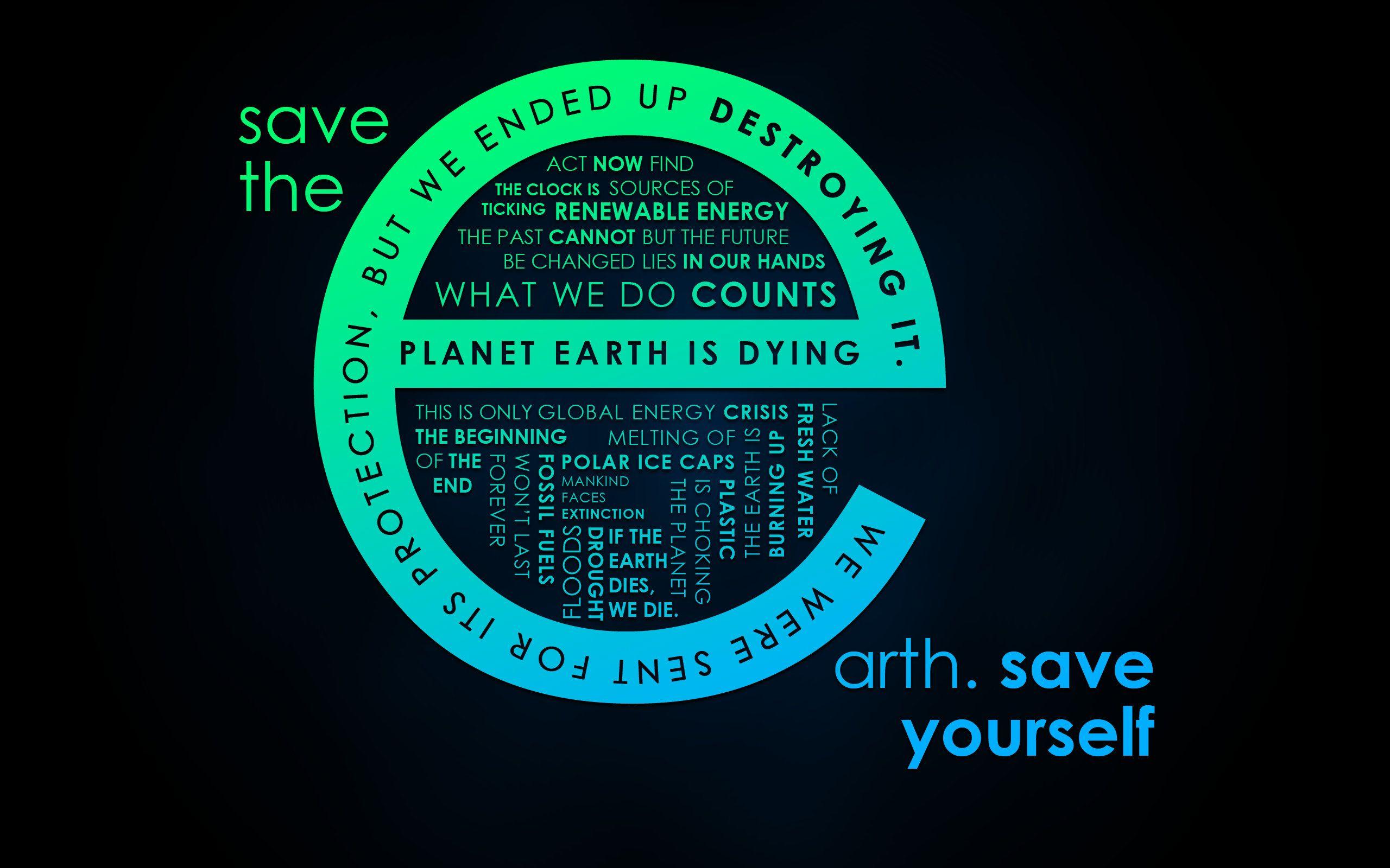 Save Earth Wallpapers Top Free Save Earth Backgrounds WallpaperAccess