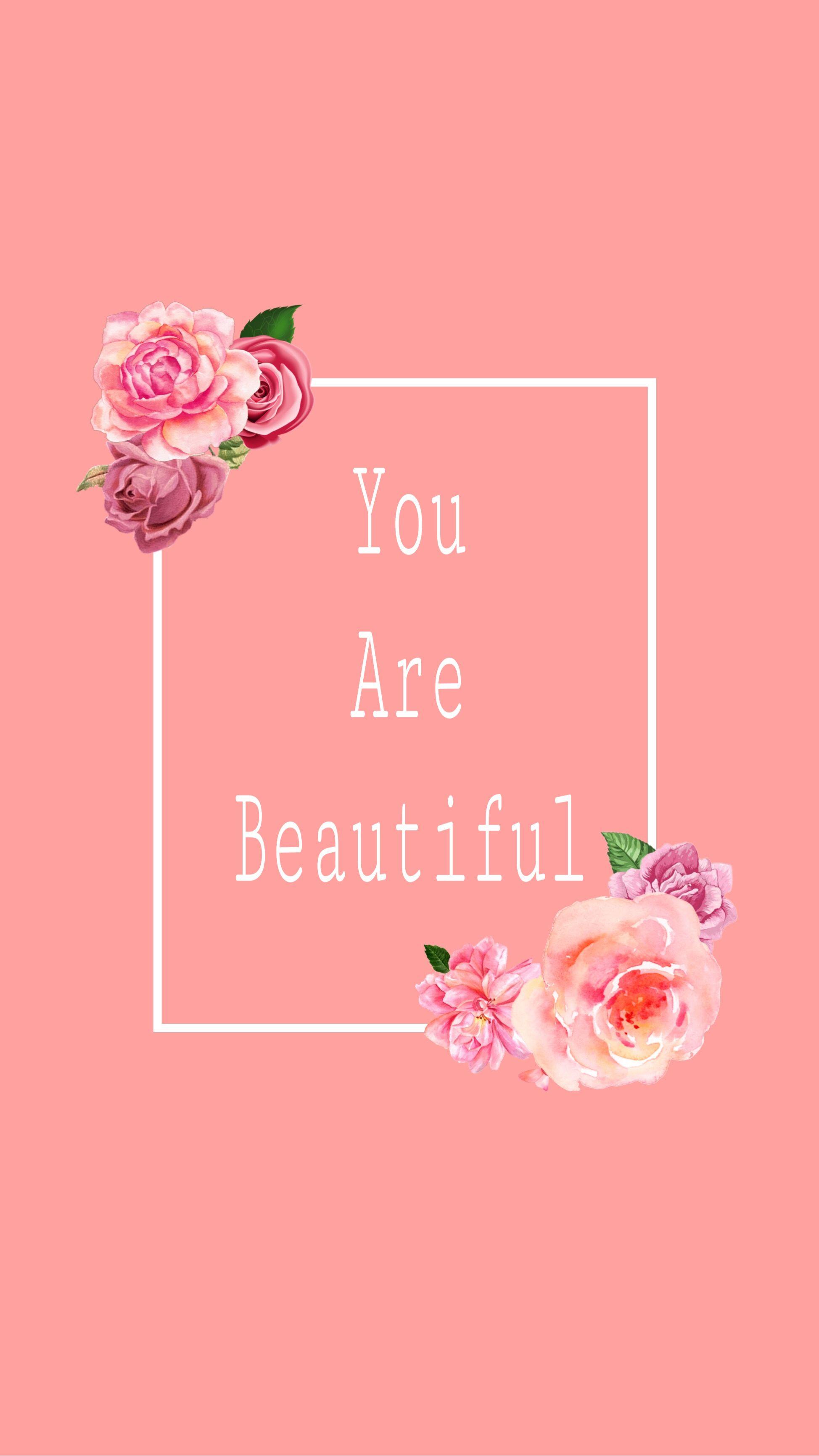 You Are Beautiful Wallpapers Top Free You Are Beautiful Backgrounds