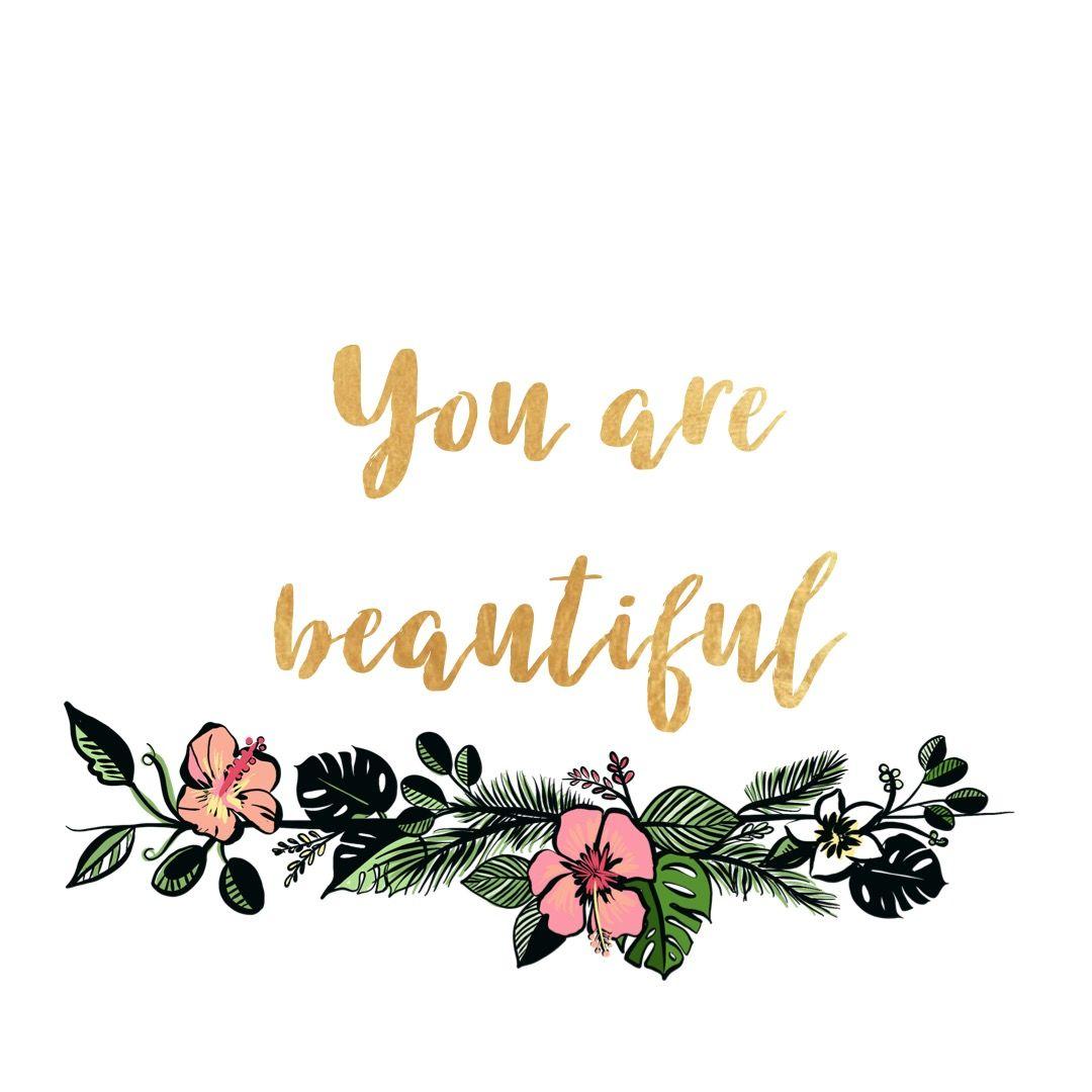 You Are Beautiful Wallpapers Top Free You Are Beautiful Backgrounds