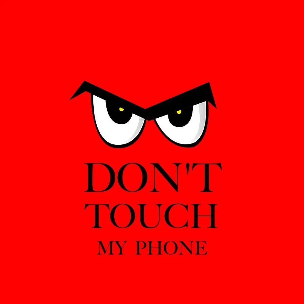 Don't Touch My Phone Wallpapers Top Free Don't Touch My Phone