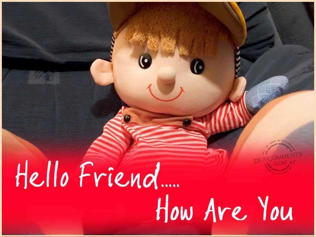 Hello Friend Wallpapers Top Free Hello Friend Backgrounds