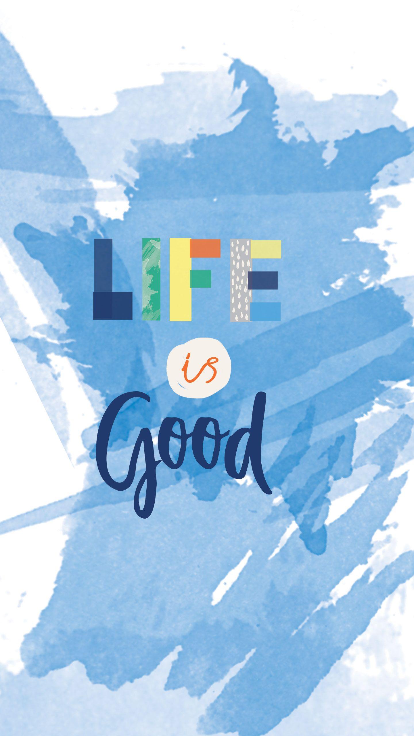 Life Is Good Wallpapers Top Free Life Is Good Backgrounds