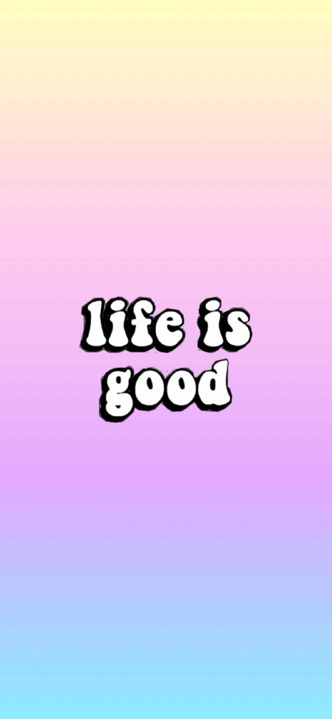 20+ Life Is Good Wallpaper DeenaZienna