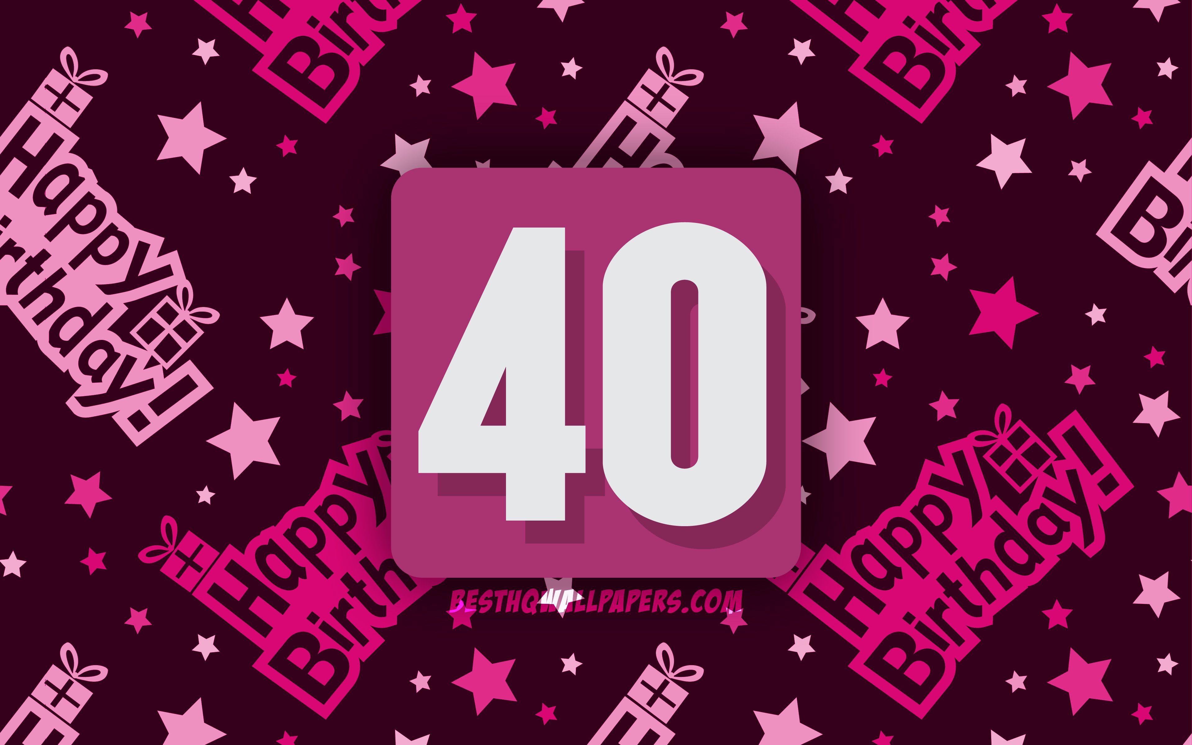 40th Birthday Wallpapers Top Free 40th Birthday Backgrounds