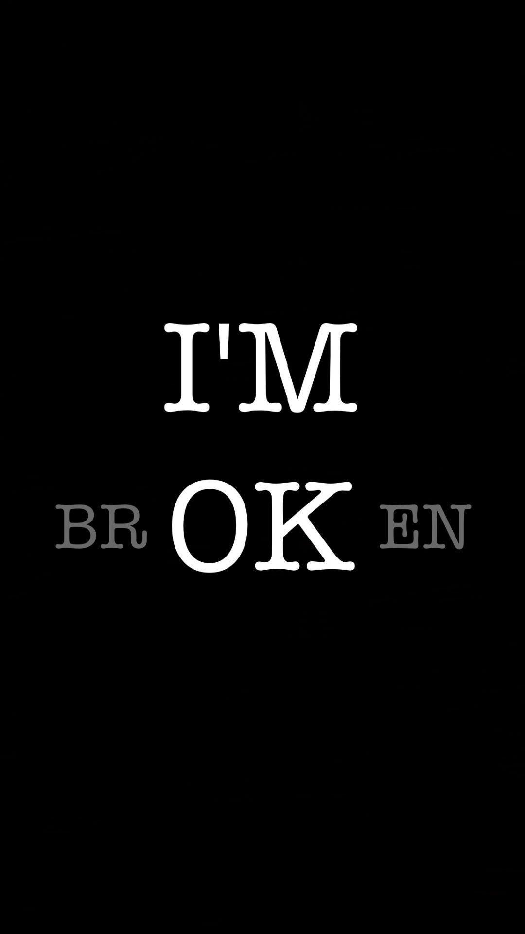 I'm Broken Wallpapers Top Free I'm Broken Backgrounds WallpaperAccess