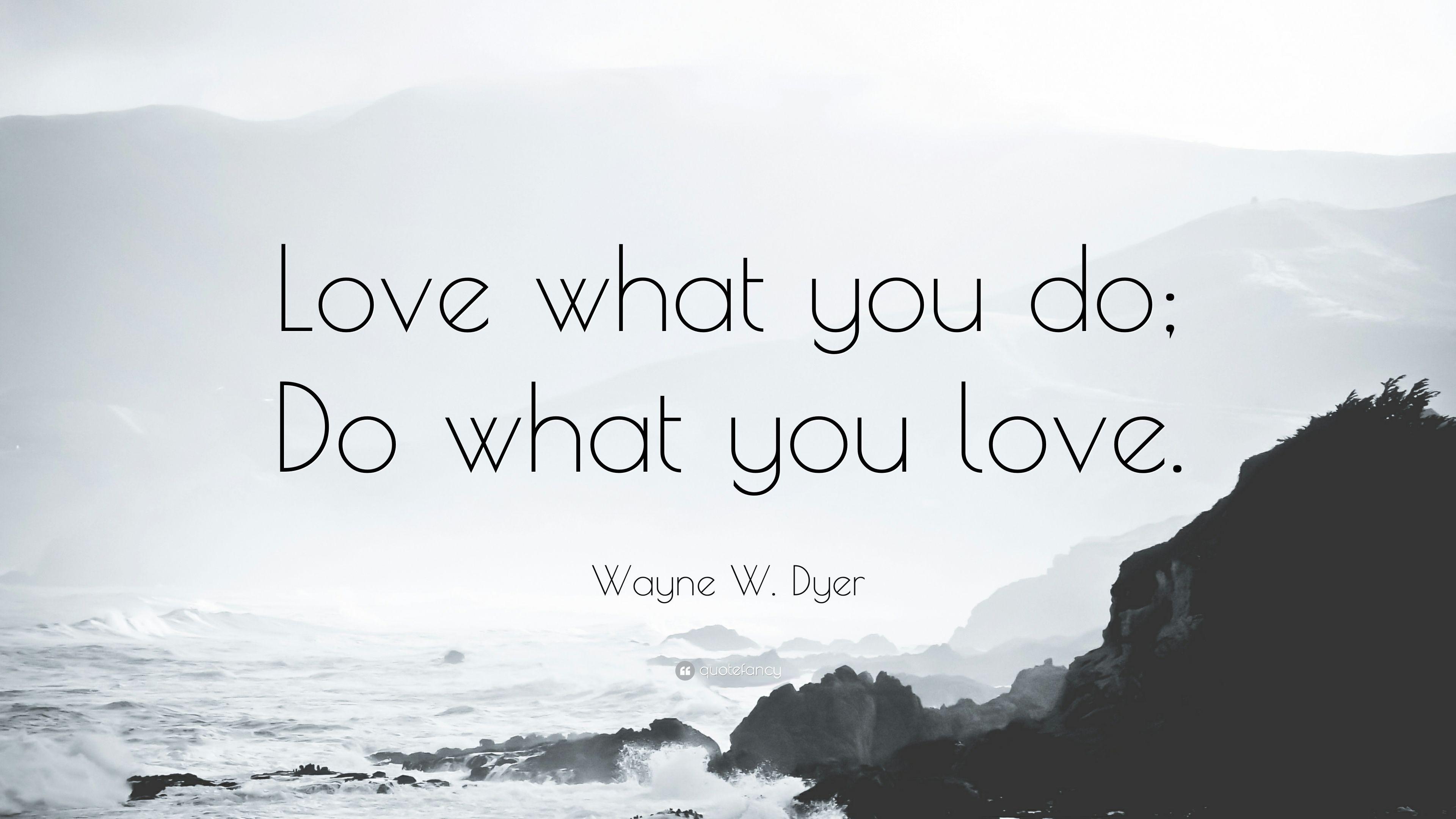 Do What You Love Wallpapers Top Free Do What You Love Backgrounds