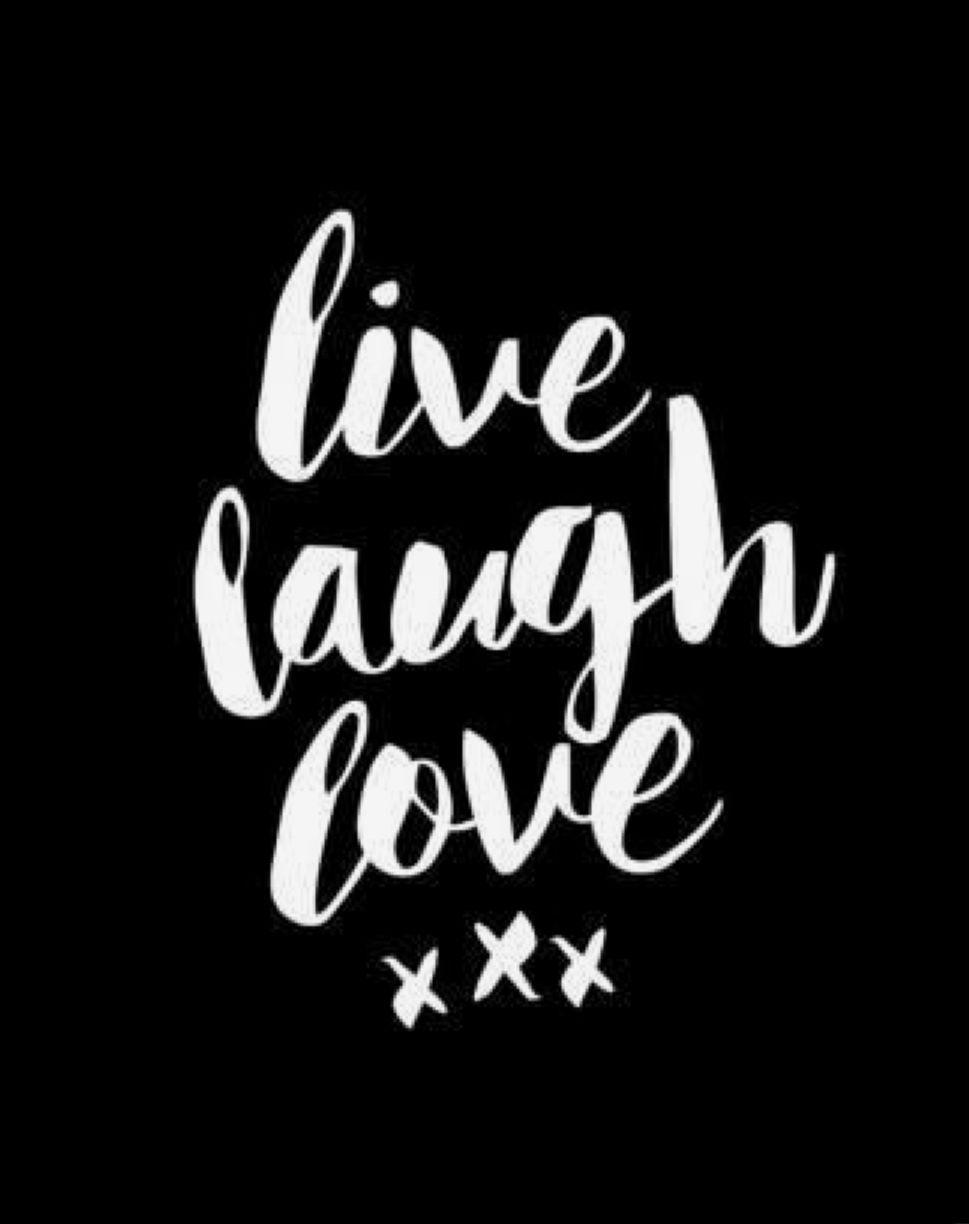 Live Laugh Love Wallpapers Top Free Live Laugh Love Backgrounds