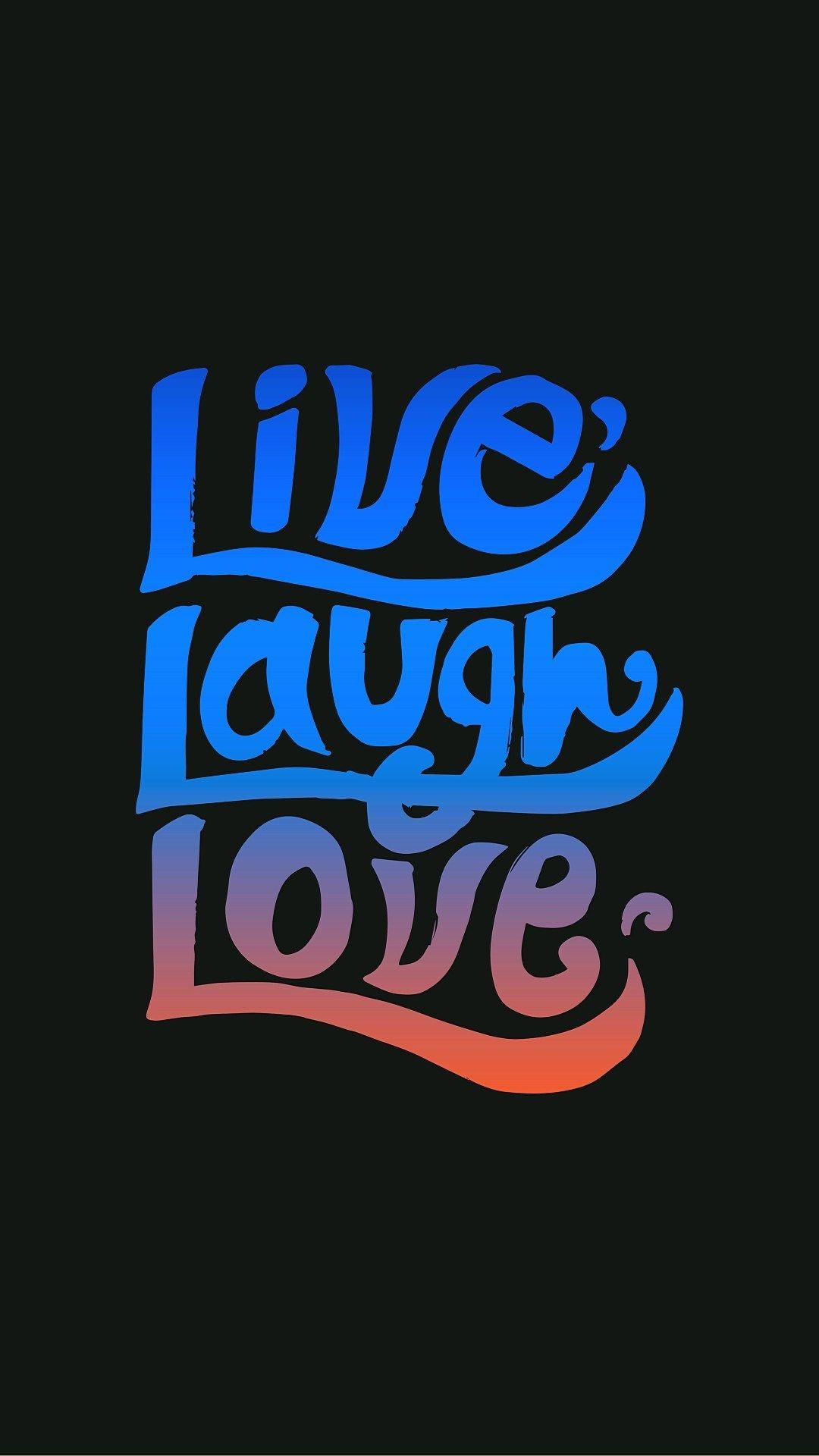 Live Laugh Love Wallpapers Top Free Live Laugh Love Backgrounds