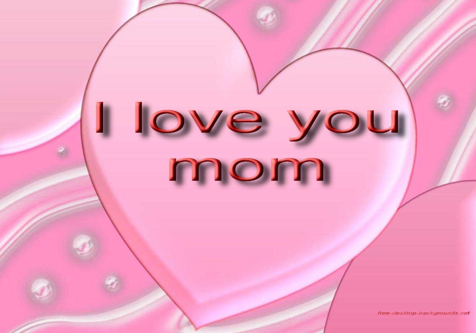 I Love Mom Wallpapers Top Free I Love Mom Backgrounds WallpaperAccess