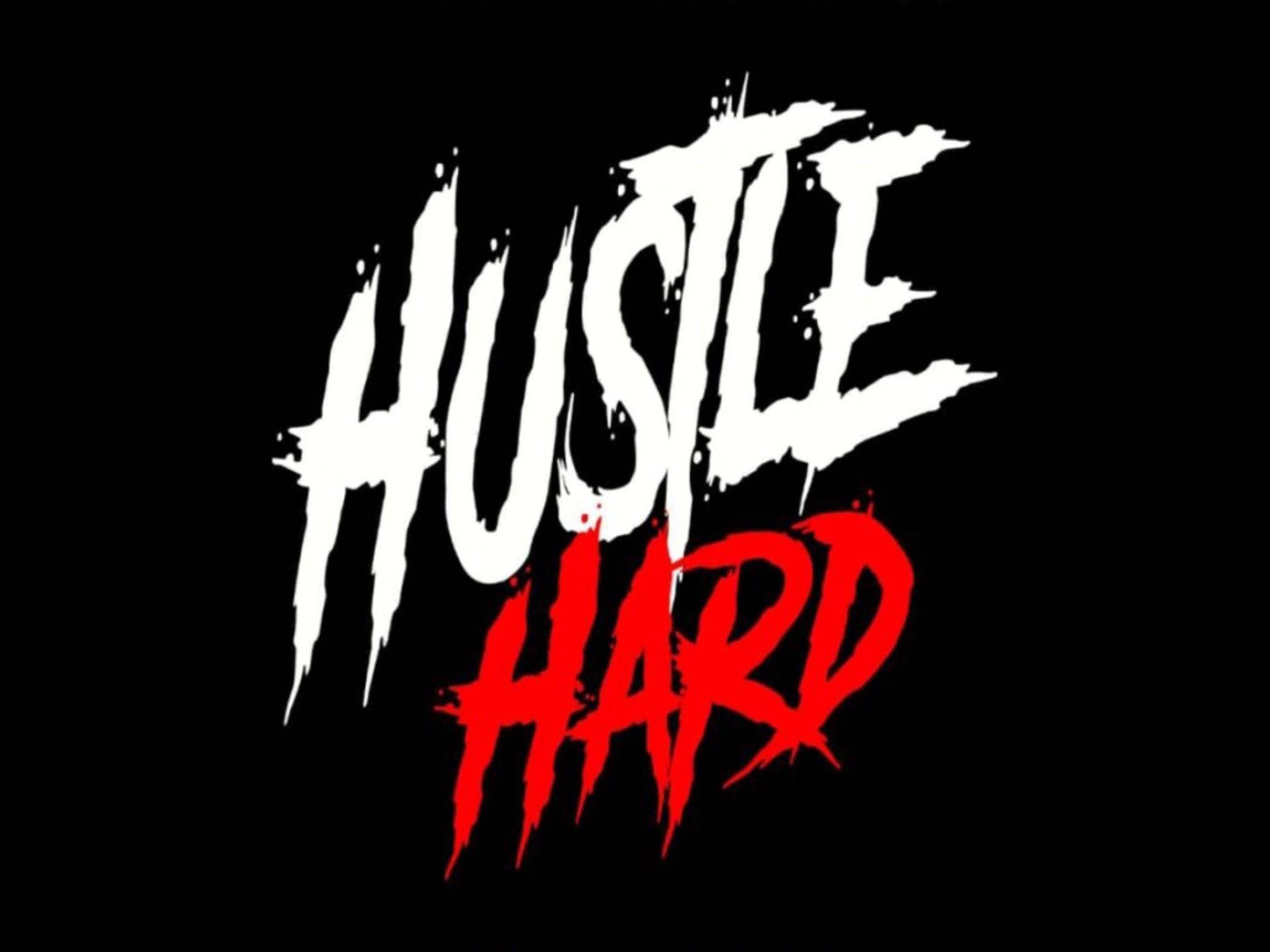 Hustle Harder Wallpapers Top Free Hustle Harder Backgrounds