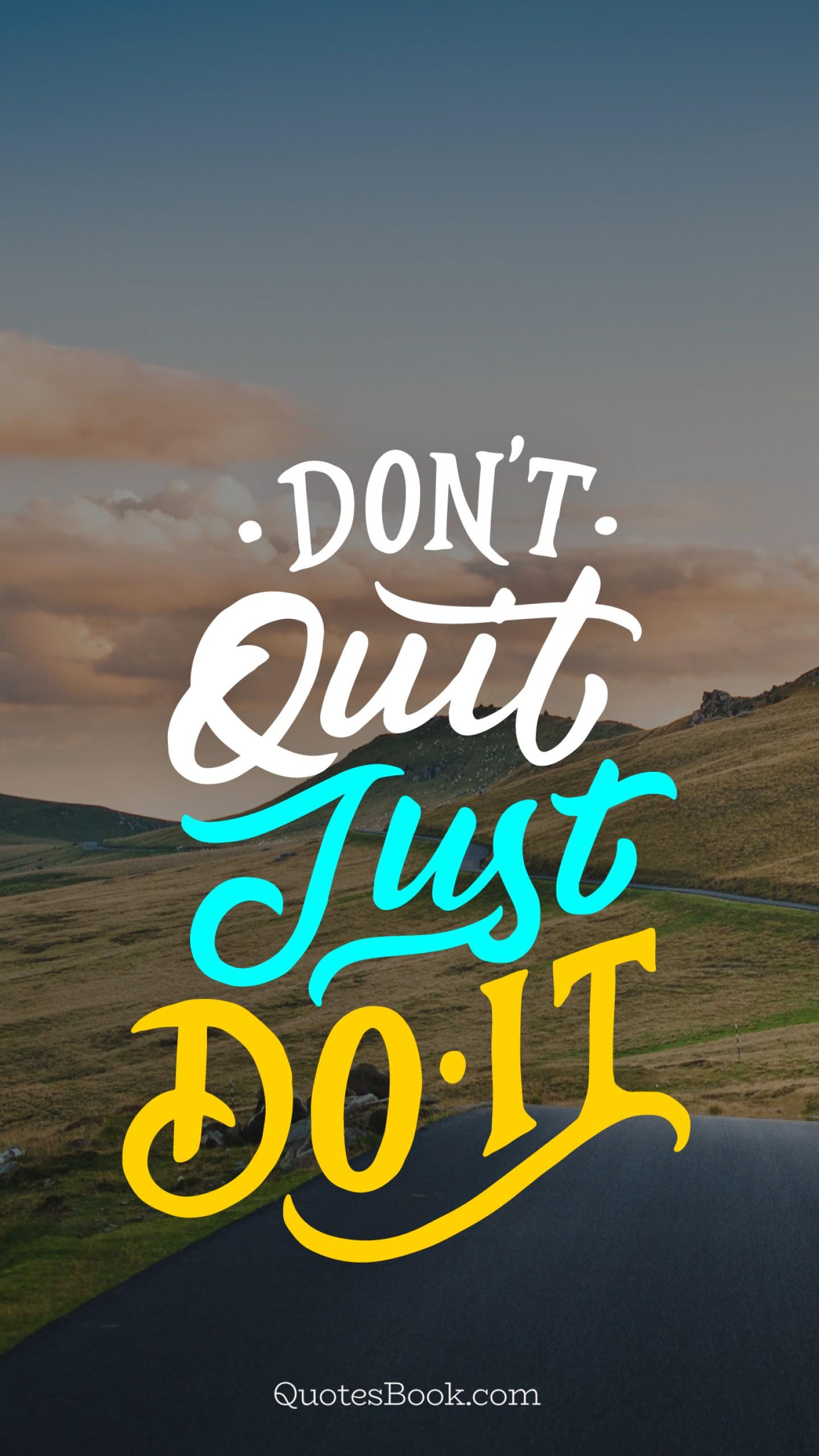 Dont Quit Wallpapers Top Free Dont Quit Backgrounds WallpaperAccess