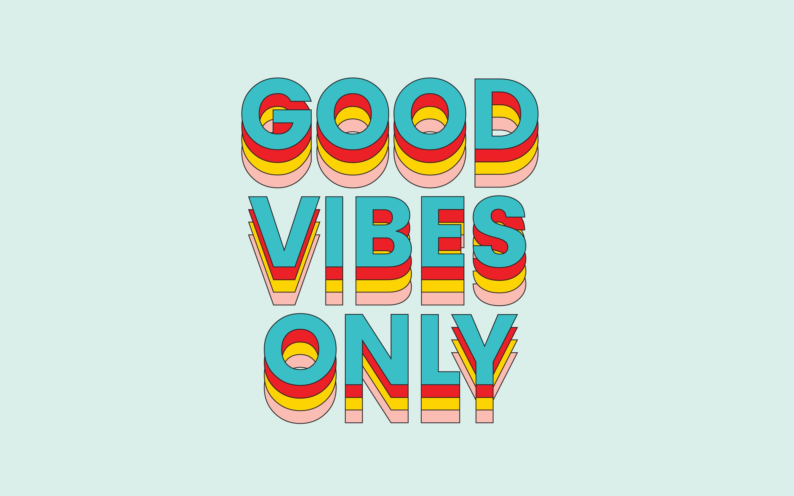 Good Vibes Laptop Wallpapers Top Free Good Vibes Laptop Backgrounds