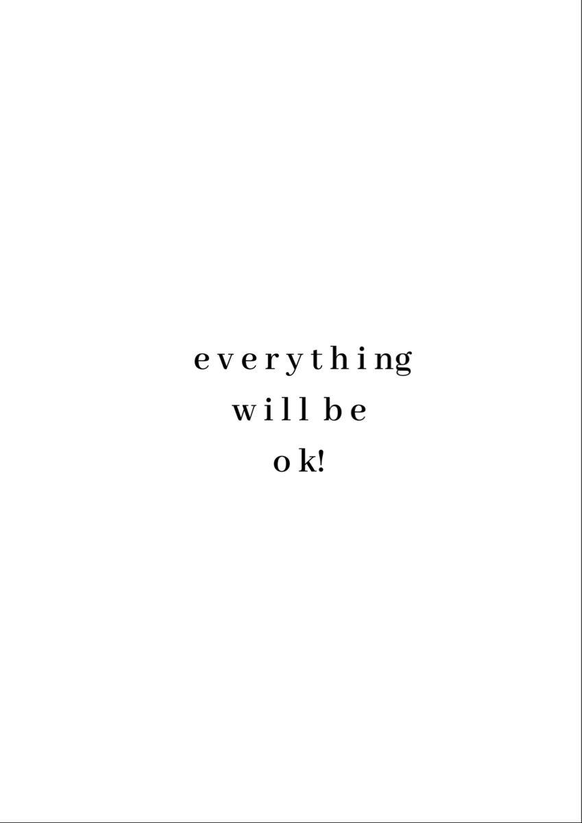 Every Thing Will Be Ok Wallpapers Top Free Every Thing Will Be Ok