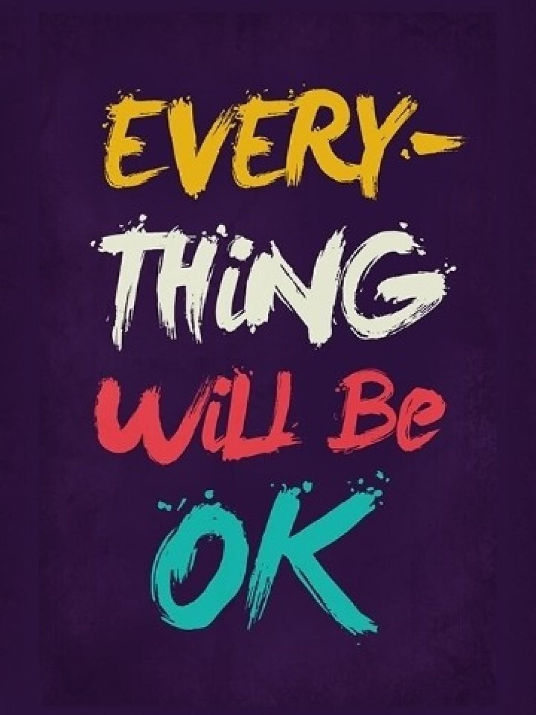 Every Thing Will Be Ok Wallpapers Top Free Every Thing Will Be Ok