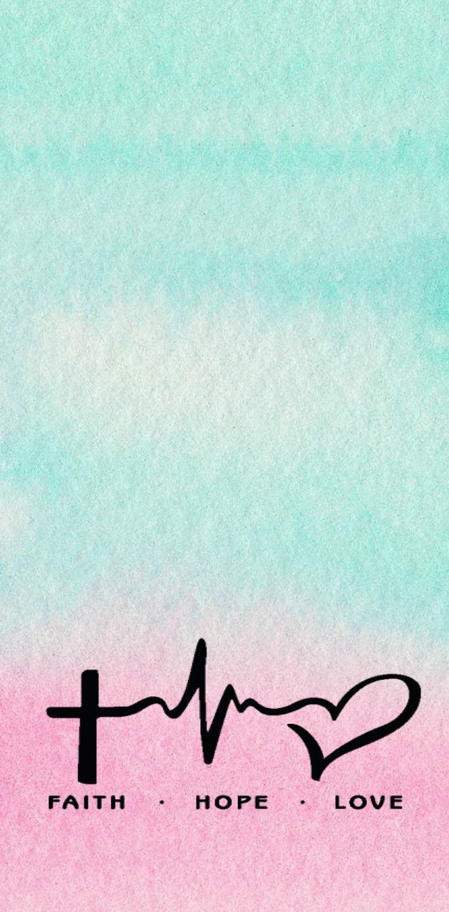 Faith Hope and Love Wallpapers Top Free Faith Hope and Love