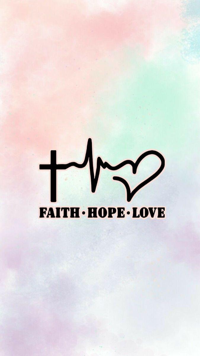 Faith Hope and Love Wallpapers Top Free Faith Hope and Love