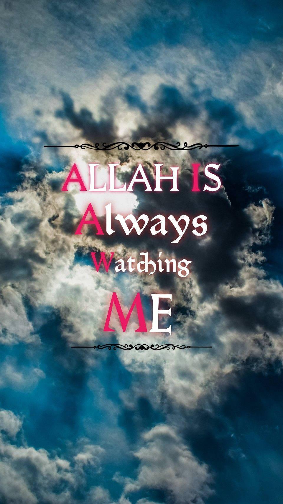 Allah Is Watching You Wallpapers Top Free Allah Is Watching You
