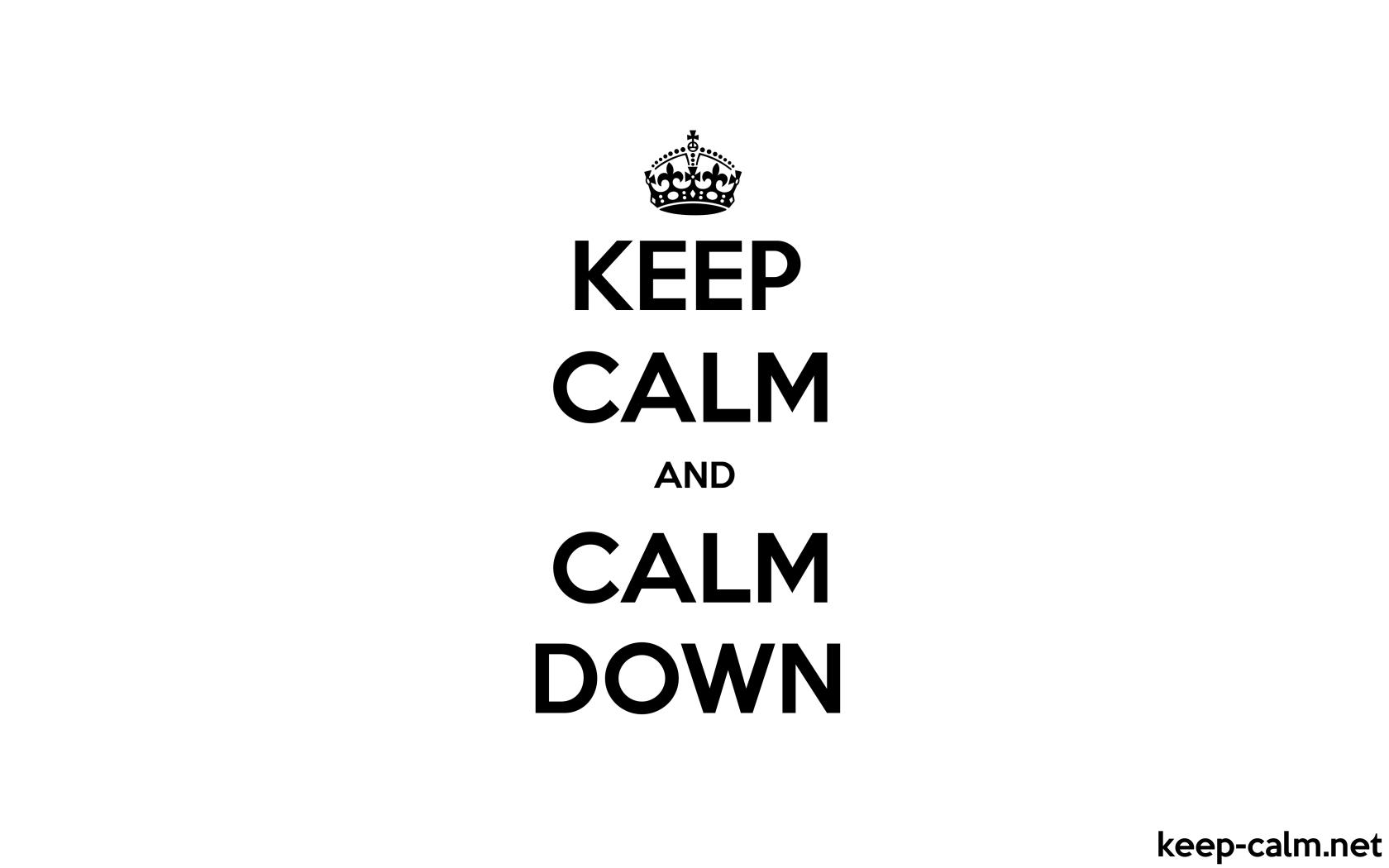 Calm Down Wallpapers Top Free Calm Down Backgrounds WallpaperAccess