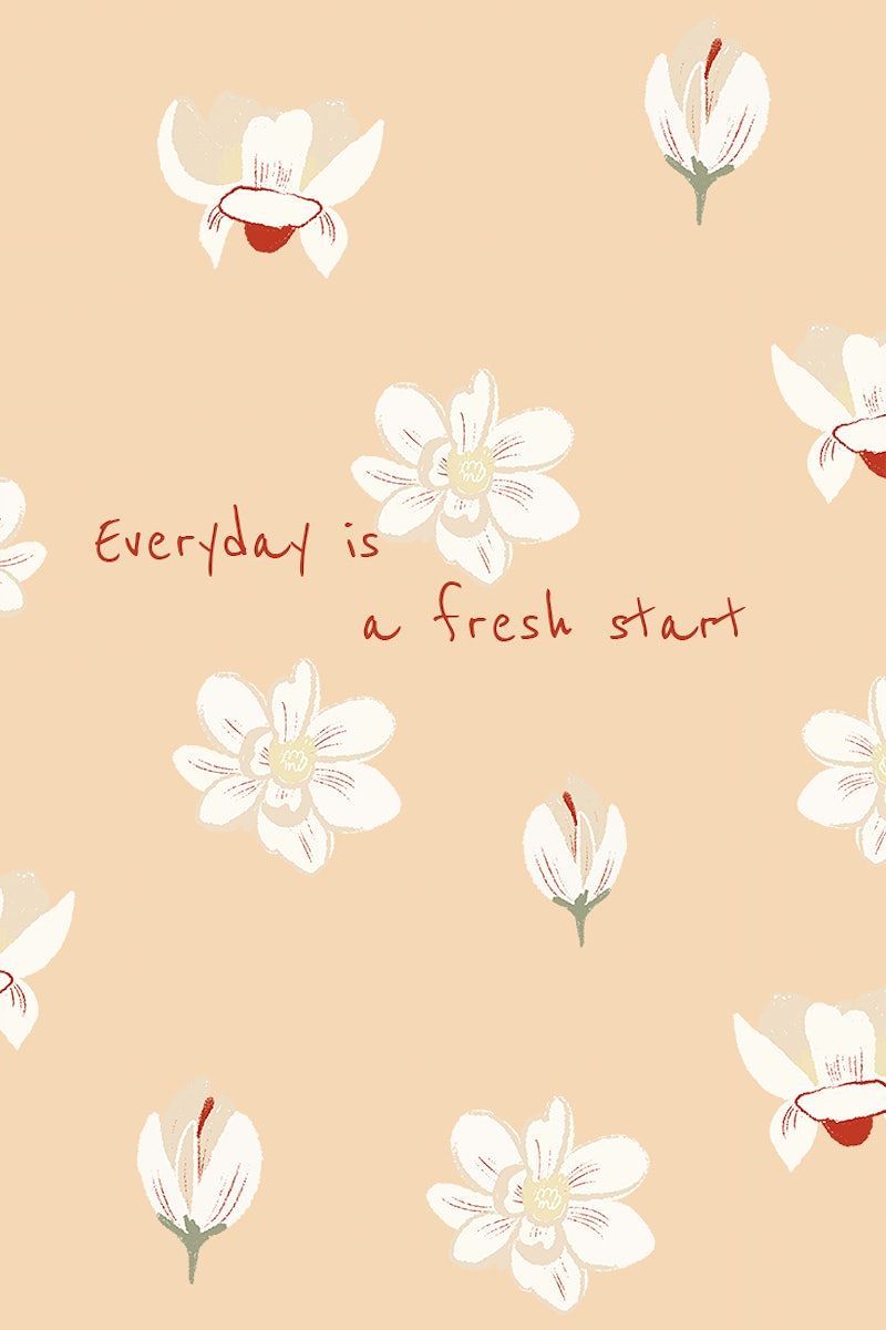 Everyday Is A Fresh Start Wallpapers Top Free Everyday Is A Fresh