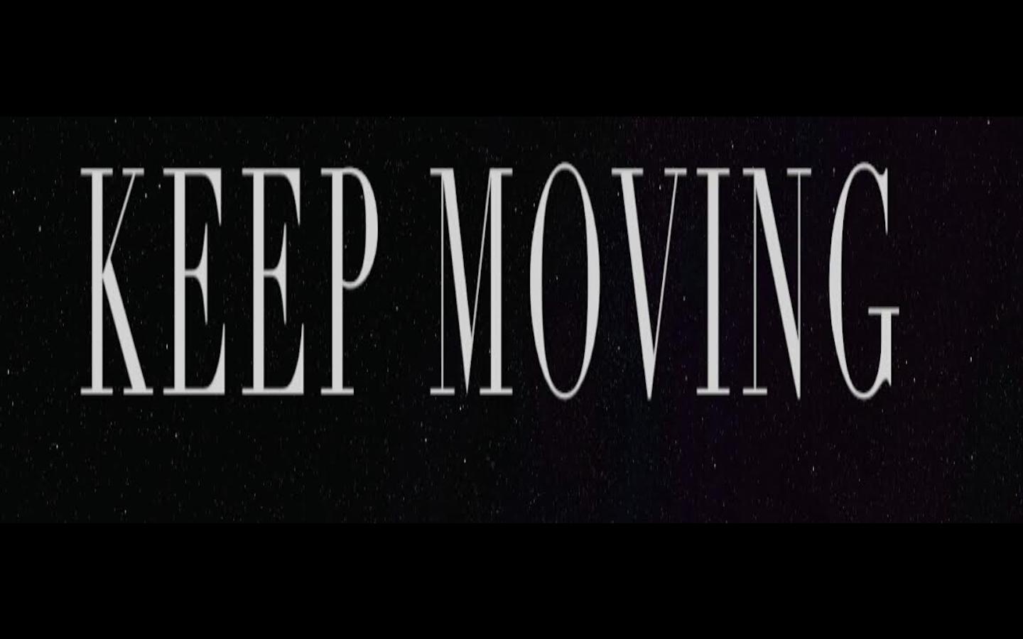 Keep Moving Wallpapers Top Free Keep Moving Backgrounds WallpaperAccess